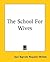 The School For Wives