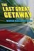 The Last Great Getaway of t...
