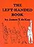 The Left-Handed Book by James Tertius de Kay