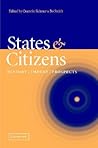 States and Citizens: History, Theory, Prospects