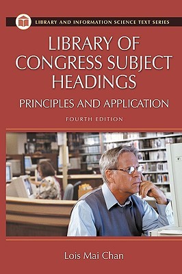 Library of Congress Subject Headings: Principles and Application (Paperback)