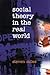 Social Theory in the Real W...