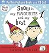 Snow Is My Favourite and My Best by Lauren Child