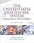 United States Health Care System, The: Combining Business, Health, and Delivery