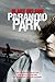 Paranoid Park by Blake Nelson Paranoid Park by Blake Nelson