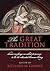 The Great Tradition: Classic Readings on What It Means to Be an Educated Human Being