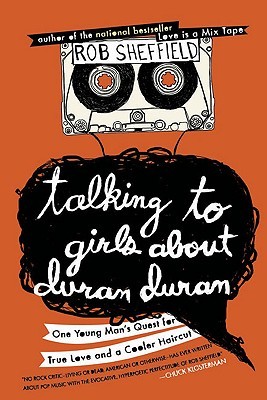 Talking to Girls About Duran Duran (Hardcover)