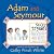 Adam and Seymour