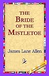 The Bride of the Mistletoe The Bride of the Mistletoe