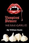Vampires Beware: We Have Garlic