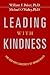 Leading With Kindness: How ...