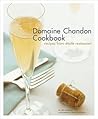 The Domaine Chandon Cookbook: Recipes from Etoile Restaurant