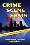 Crime Scene Spain: Essays on Post-Franco Crime Fiction