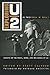Exploring U2: Is This Rock 'n' Roll?: Essays on the Music, Work, and Influence of U2