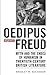 Oedipus Against Freud: Myth and the Ends of Humanism in Twentieth-Century British Literature