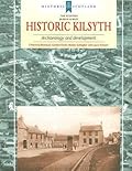 Historic Kilsyth: Archaeology and Development