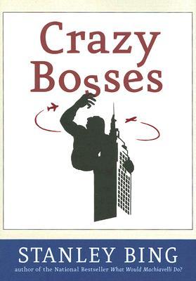Crazy Bosses: Fully Revised and Updated – A Classic Workplace Guide to Identifying Types and Concrete Coping Strategies (Hardcover)