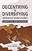 Decentring and Diversifying Southeast Asian Studies: Perspectives from the Region