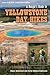 A Rangers Guide to Yellowstone Day Hikes by Roger Anderson