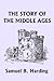 The Story of the Middle Ages by Samuel B. Harding