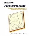 Coaching the System: A complete guide to basketball's most explosive style of play