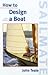 How to Design a Boat