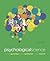 Psychological Science, 4th Edition by Michael S. Gazzaniga Psychological Science, 4th Edition by Michael S. Gazzaniga