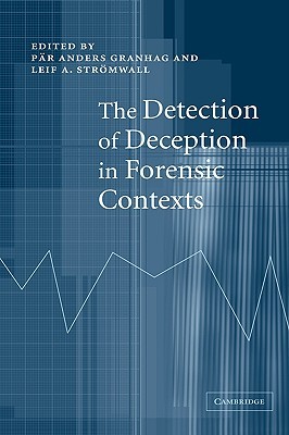 The Detection of Deception in Forensic Contexts (Volume 0)