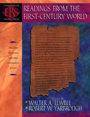 Readings from the First-Century World: Primary Sources for New Testament Study (Encountering Biblical Studies)