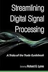 Streamlining Digital Signal Processing: A Tricks of the Trade Guidebook