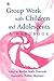 Group Work with Children and Adolescents: A Handbook