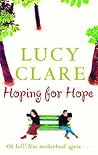 Hoping for Hope by Lucy Clare