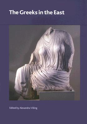 Greeks in the East (British Museum Research Publications)