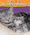 My Cat's a Mommy! (I Love Reading) My Cat's a Mommy! (I Love Reading)