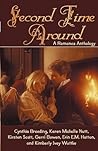 Second Time Around: A Romance Anthology Second Time Around: A Romance Anthology