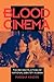 Blood Cinema by Marsha Kinder