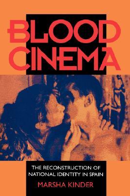 Blood Cinema: The Reconstruction of National Identity in Spain (Paperback)