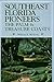 Southeast Florida Pioneers: The Palm and Treasure Coasts
