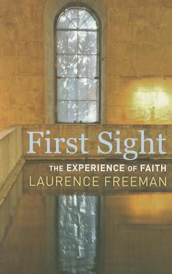 First Sight: The Experience of Faith (Paperback)