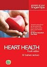 Heart Health: Answers at Your Fingertips Heart Health: Answers at Your Fingertips