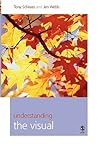 Understanding the Visual (Understanding Contemporary Culture series)