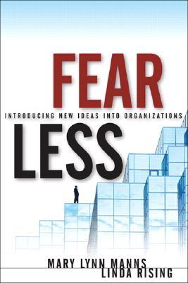 Fearless Change: Patterns for Introducing New Ideas (Hardcover)