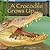 A Crocodile Grows Up by Amanda Doering Tourville