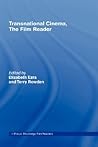 Transnational Cinema, The Film Reader (In Focus: Routledge Film Readers) Transnational Cinema, The Film Reader (In Focus: Routledge Film Readers)
