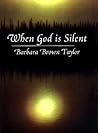 When God is Silent by Barbara Brown Taylor