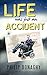 Life Was Just an Accident