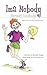 Ima Nobody Becomes Somebody!: Book One in the Ima Nobody Series (Ima Nobody Series, 1)