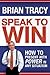 Speak to Win: How to Presen...