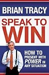 Speak to Win: How...