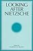 Looking After Nietzsche (Intersections Phil Crit Theory)